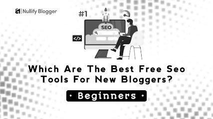 Which Are The Best Free Seo Tools For Newbies?