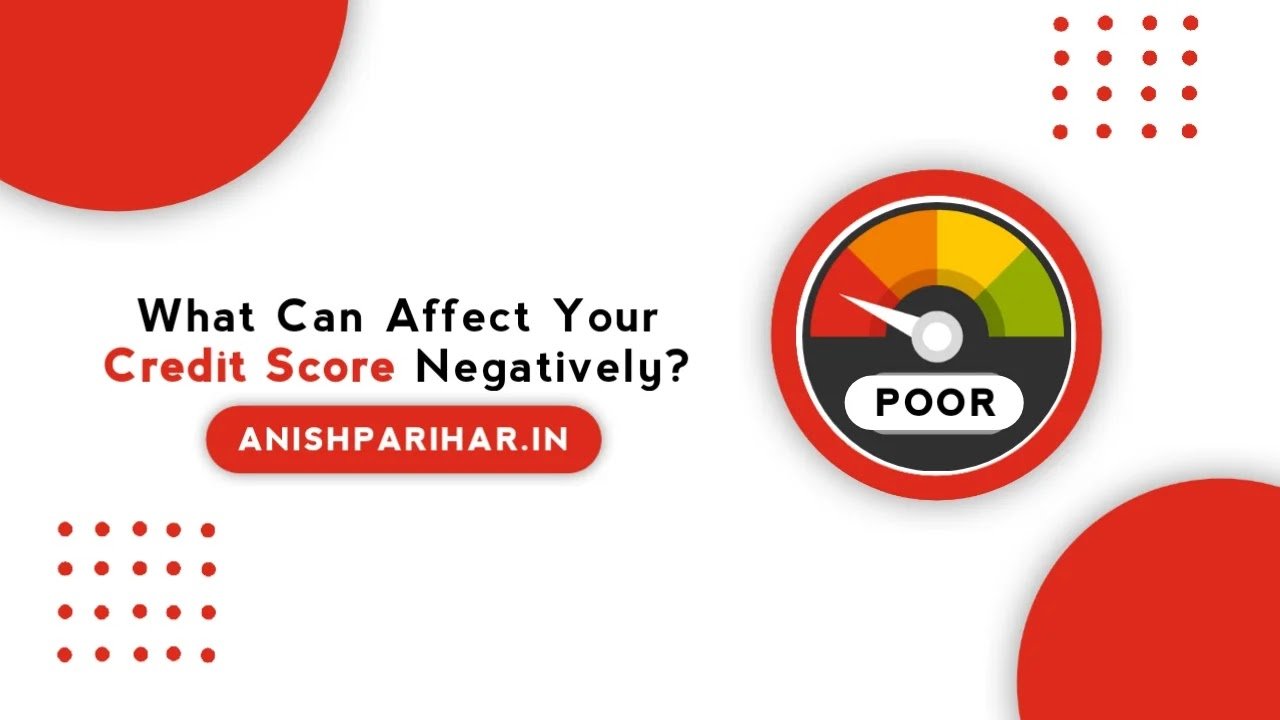 What Can Affect Your Cibil Score Negatively?