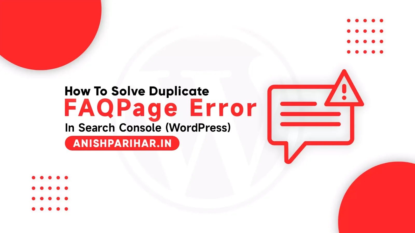 How To Solve Duplicate field ‘FAQPage’ Error In WordPress?