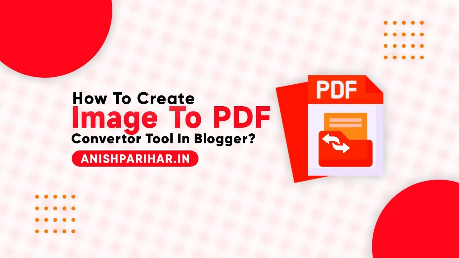 How To Create Image To PDF Convertor Tool In Blogger?