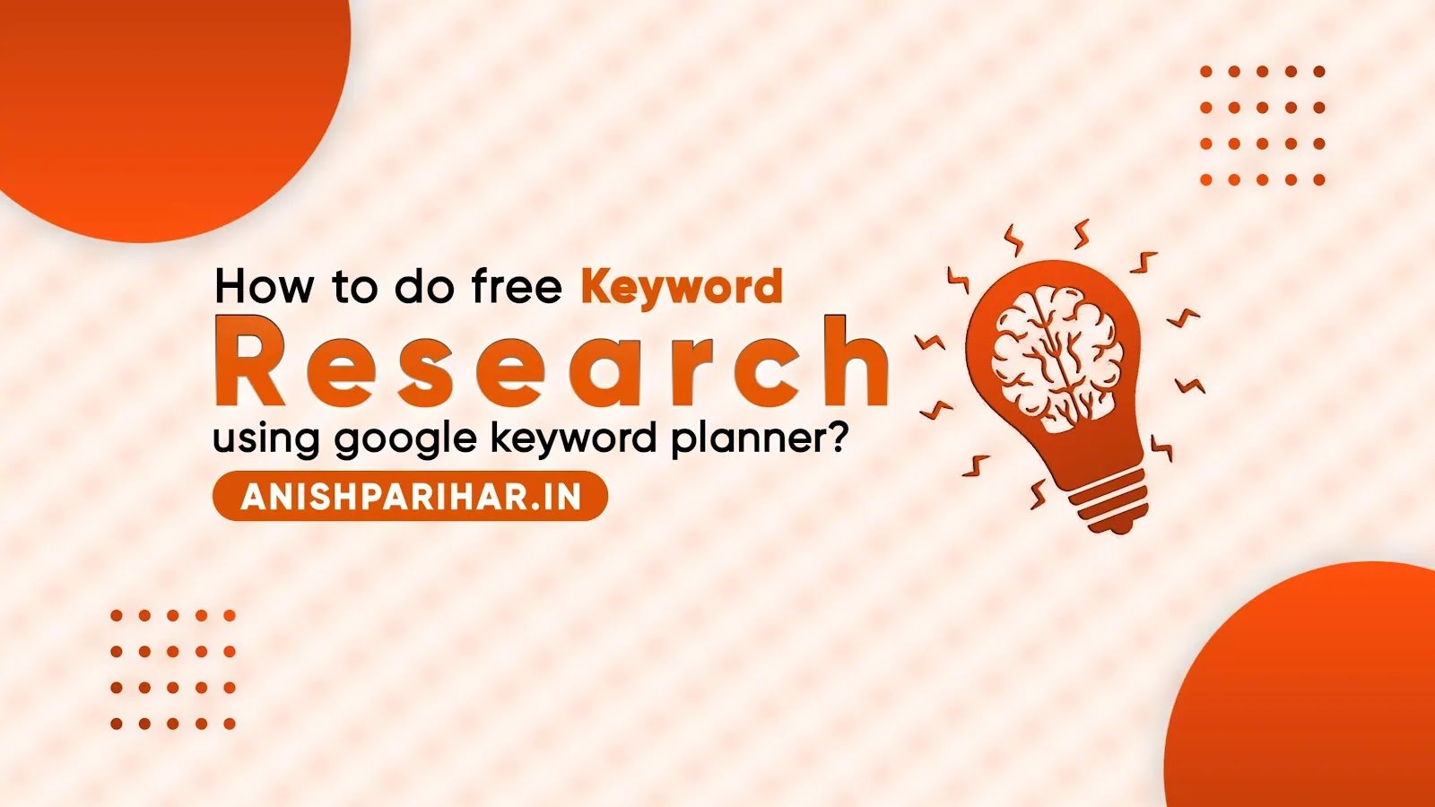 How To Use Google Keyword Planner Tool For Free Keyword Research?
