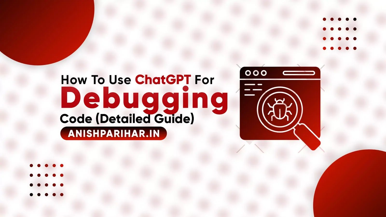 How to Use ChatGPT for Debugging Code: A Comprehensive Guide