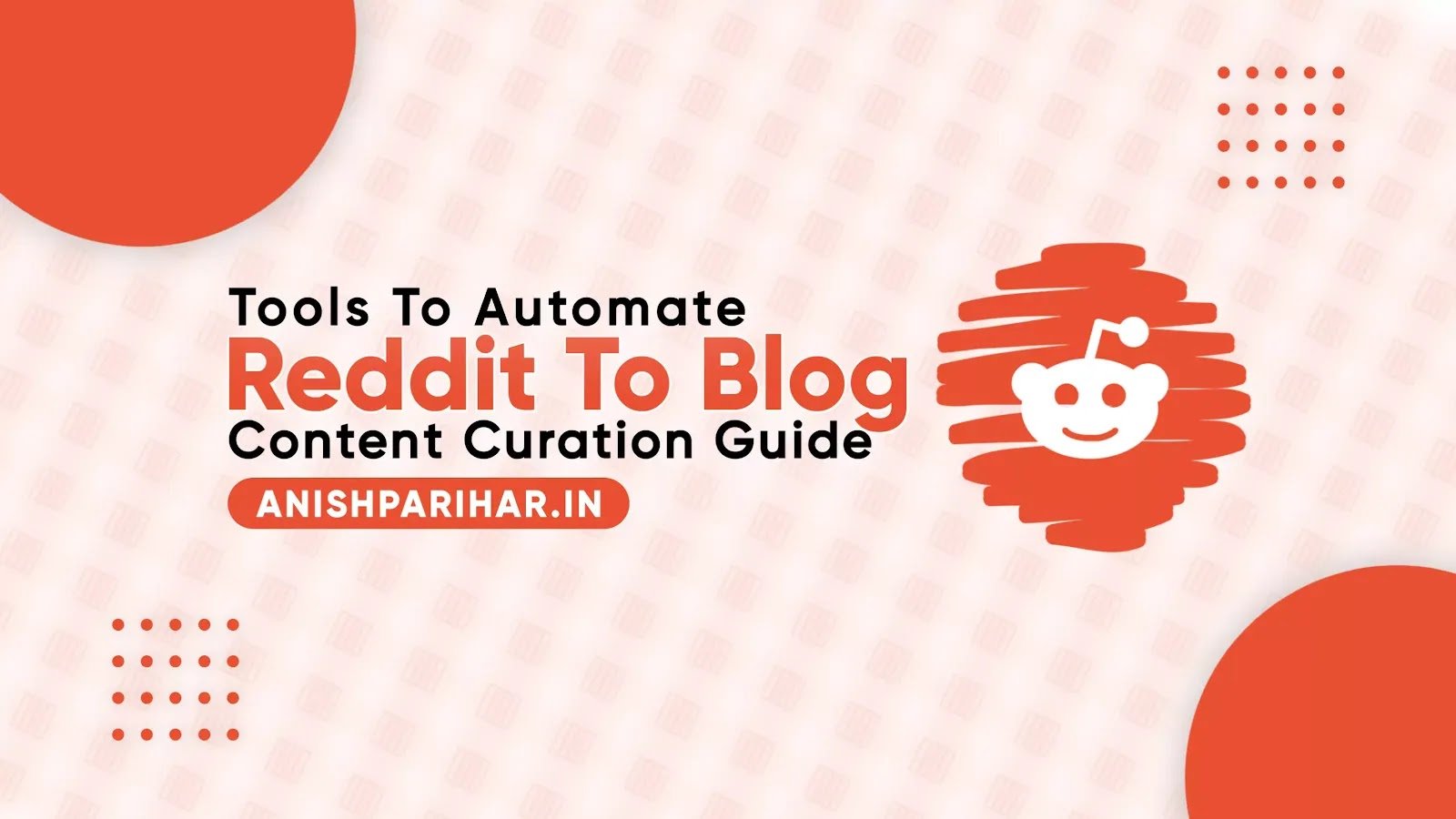 Tools to Automate Reddit To Blog Content Curation: A Guide for Smart Bloggers